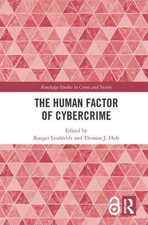 The Human Factor of Cybercrime de Rutger Leukfeldt