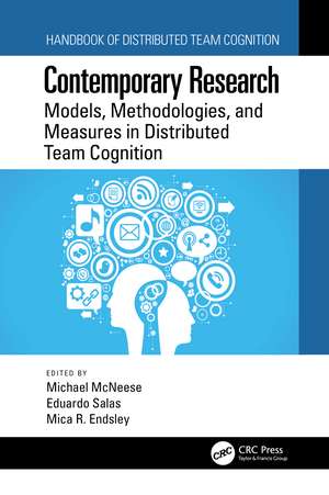 Contemporary Research: Models, Methodologies, and Measures in Distributed Team Cognition de Michael McNeese