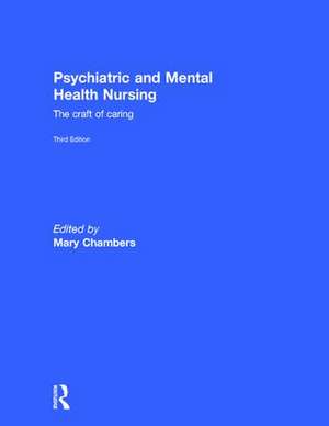 Psychiatric and Mental Health Nursing: The craft of caring de Mary Chambers