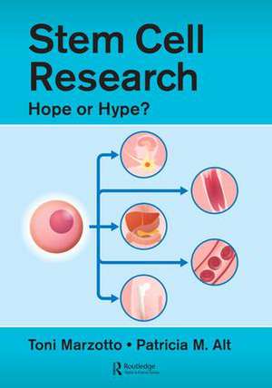 Stem Cell Research: Hope or Hype? de Toni Marzotto