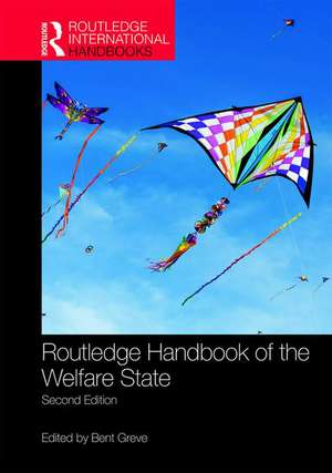 Routledge Handbook of the Welfare State de Bent Greve