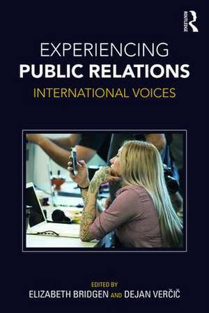 Experiencing Public Relations: International Voices de Elizabeth Bridgen