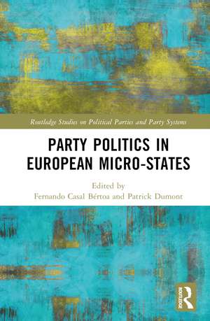 Party Politics in European Microstates de Fernando Casal Bértoa