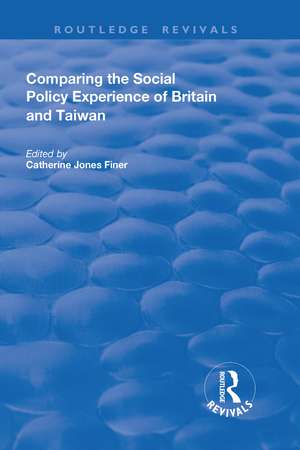 Comparing the Social Policy Experience of Britain and Taiwan de Catherine Jones Finer