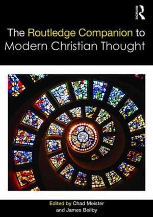 The Routledge Companion to Modern Christian Thought de Chad Meister