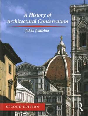 A History of Architectural Conservation de Jukka Jokilehto