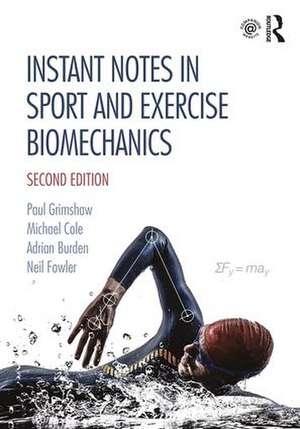 Instant Notes in Sport and Exercise Biomechanics de Paul Grimshaw