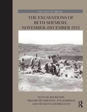 The Excavations of Beth Shemesh, November-December 1912 de Duncan MacKenzie