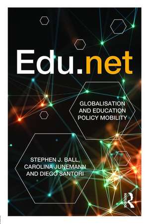 Edu.net: Globalisation and Education Policy Mobility de Stephen J. Ball