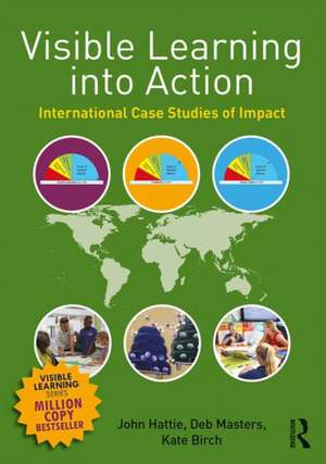 Visible Learning into Action: International Case Studies of Impact de John Hattie