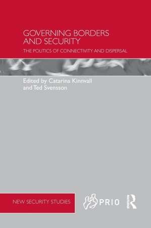 Governing Borders and Security: The Politics of Connectivity and Dispersal de Catarina Kinnvall