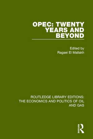 OPEC: Twenty Years and Beyond de Ragaei el Mallakh