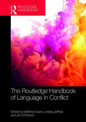 The Routledge Handbook of Language in Conflict de Matthew Evans