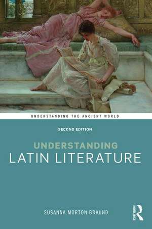 Understanding Latin Literature de Susanna Morton Braund