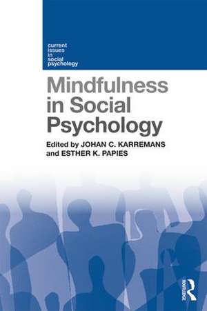 Mindfulness in Social Psychology de Johan C. Karremans