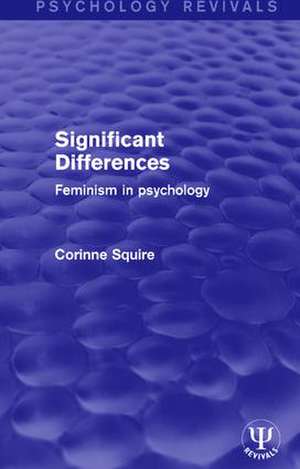 Significant Differences: Feminism in Psychology de Corinne Squire