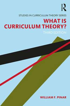 What Is Curriculum Theory? de William F. Pinar