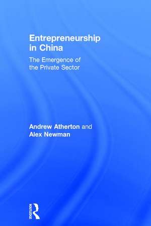 Entrepreneurship in China: The Emergence of the Private Sector de Andrew Atherton