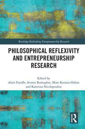 Philosophical Reflexivity and Entrepreneurship Research de Alain Fayolle