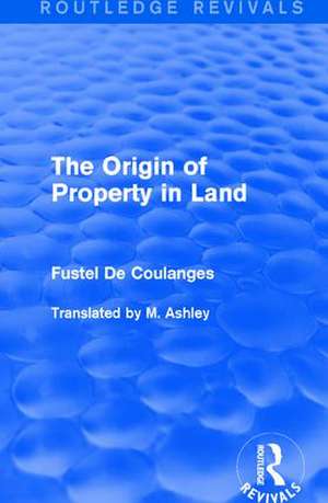 The Origin of Property in Land de Fustel De Coulanges