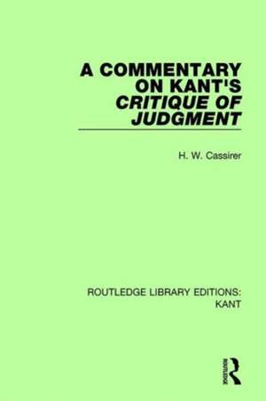 A Commentary on Kant's Critique of Judgement de H. W. Cassirer