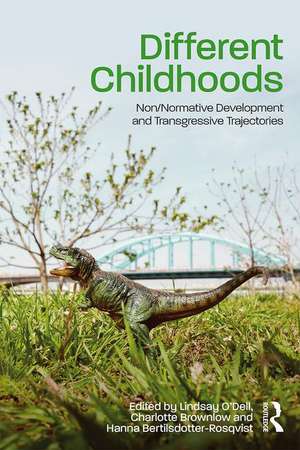 Different Childhoods: Non/Normative Development and Transgressive Trajectories de Lindsay O'Dell