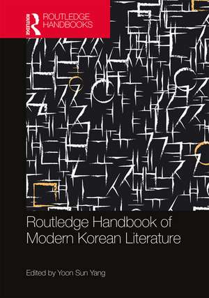 Routledge Handbook of Modern Korean Literature de Yoon Sun Yang