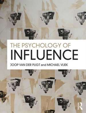 The Psychology of Influence: Theory, research and practice de Joop Pligt