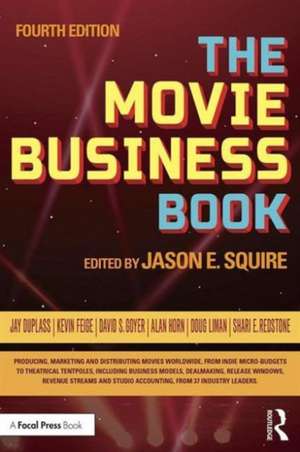 The Movie Business Book de Jason E Squire