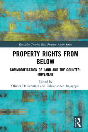 Property Rights from Below: Commodification of Land and the Counter-Movement de Olivier De Schutter