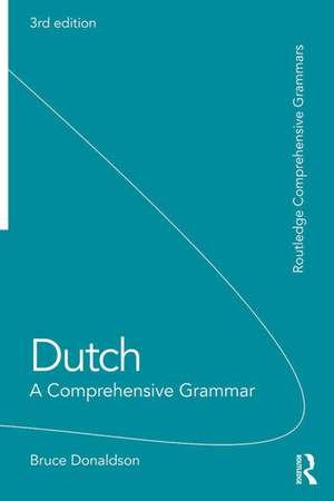 Dutch: A Comprehensive Grammar de Bruce Donaldson