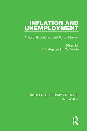 Inflation and Unemployment: Theory, Experience and Policy Making de Victor E. Argy