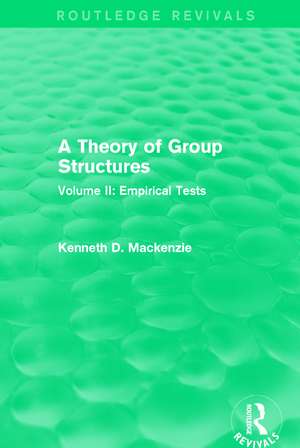 A Theory of Group Structures: Volume II: Empirical Tests de Kenneth Mackenzie