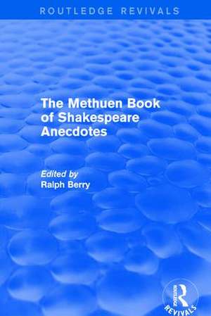 The Methuen Book of Shakespeare Anecdotes de Ralph Berry