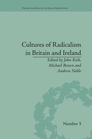 Cultures of Radicalism in Britain and Ireland de John Kirk