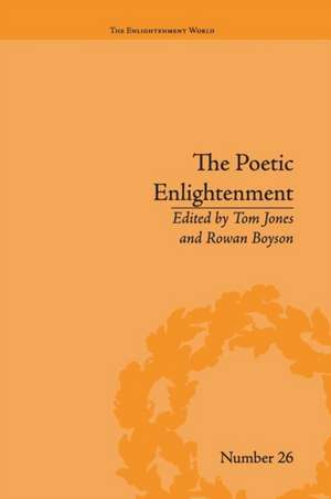 The Poetic Enlightenment: Poetry and Human Science, 1650–1820 de Rowan Boyson