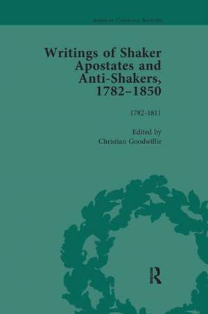 Writings of Shaker Apostates and Anti-Shakers, 1782-1850 Vol 1 de Christian Goodwillie