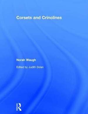 Corsets and Crinolines de Norah Waugh