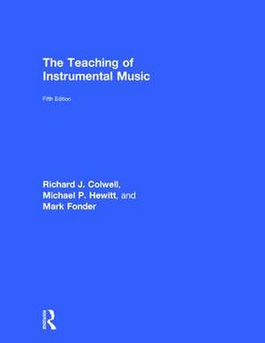 The Teaching of Instrumental Music de Richard J. Colwell