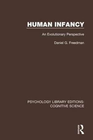 Human Infancy: An Evolutionary Perspective de Daniel G. Freedman