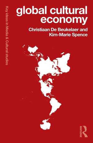 Global Cultural Economy de Christiaan De Beukelaer