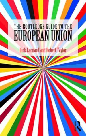 The Routledge Guide to the European Union de Dick Leonard