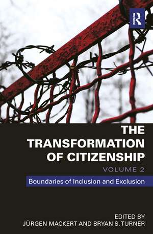 The Transformation of Citizenship, Volume 2: Boundaries of Inclusion and Exclusion de Jürgen Mackert