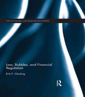 Law, Bubbles, and Financial Regulation de Erik Gerding