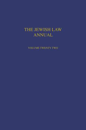 The Jewish Law Annual Volume 22 de Benjamin Porat