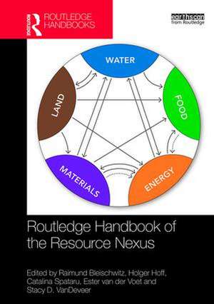 Routledge Handbook of the Resource Nexus de Raimund Bleischwitz