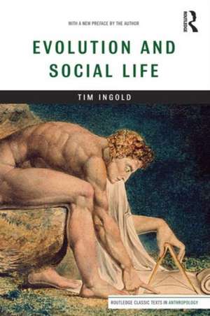 Evolution and Social Life de Tim Ingold