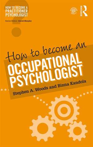 How to Become an Occupational Psychologist de Stephen Woods