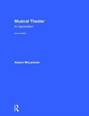 Musical Theater: An Appreciation de Alyson McLamore