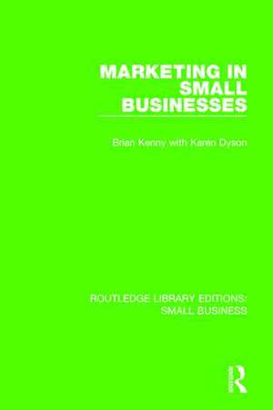 Marketing in Small Businesses de Brian Kenny